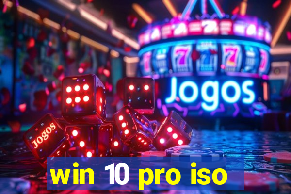 win 10 pro iso